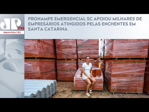 PRONAMPE EMERGENCIAL SC APOIOU MILHARES DE EMPRESÁRIOS ATINGIDOS PELAS ENCHENTES EM SANTA CATARINA