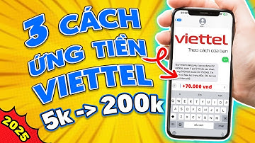 Cách Ứng Tiền VIETTEL Khi Chưa Đủ Điều Kiện - Ứng Tiền Viettel Khi Còn Nợ 5k 10k 20k 50k 100k 200k