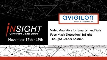 Video Analytics for Smarter and Safer Face Mask Detection | InSight Thought Leader Session