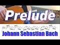 Prelude - Johann Sebastian Bach | Fingerstyle Guitar + TABS / Sheet Music