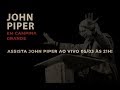 John Piper em Campina Grande | Segunda palestra