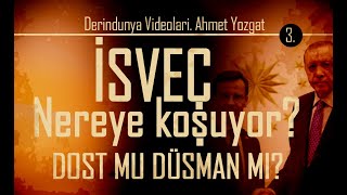 İsveç Nereye Koşuyor? 3. Bölüm Dost Mu Düşman Mı?