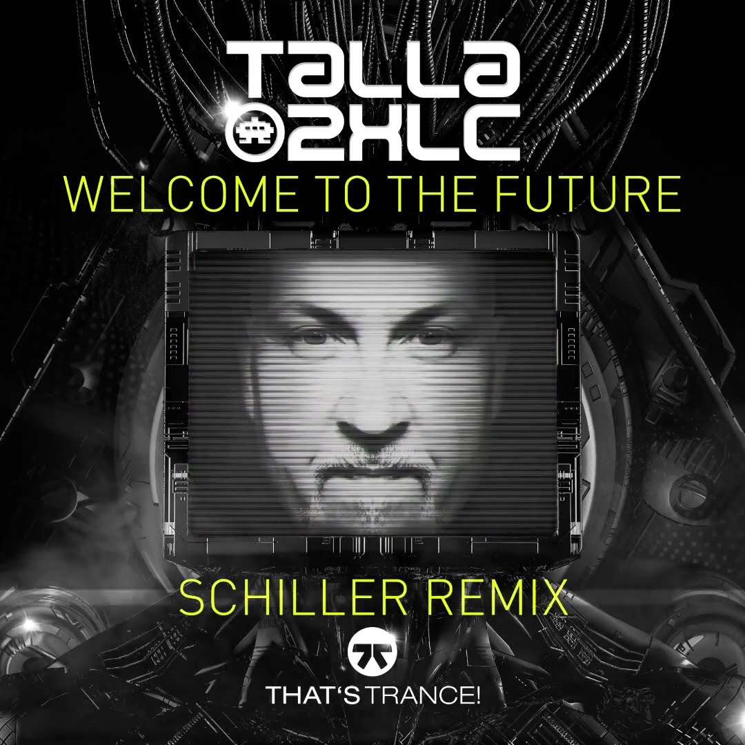 Talla 2XLC hit Welcome To The Future