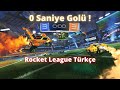 0 Saniye Golü | Rocket League Türkçe (platinum gameplay)
