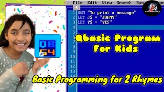 QBasic for kids Class 4/ Basic Programming for Rhymes(Johnny Johnny Yes Papa & Rain Rain Go Away