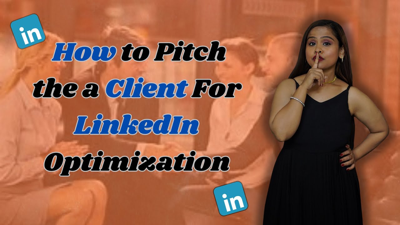 How to Pitch a Client For LinkedIn Optimization | LinkedIn | Social ...