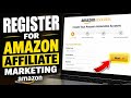 How to Register for Affiliate Marketing with Amazon - Easy Tutorial