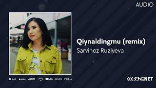 Sarvinoz Ruziyeva - Qiynaldingmu (Remix) (Auido)