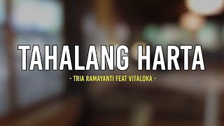 Tahalang Harta - Tria Ramayanti Feat Vitaloka || (Lirik)