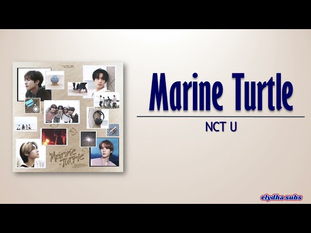 NCT U – Marine Turtle (Korean Version) [Rom|Eng Lyric] class=