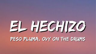 Peso Pluma, Ovy On The Drums - EL HECHIZO