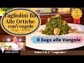 Sugo alle Vongole per Tagliolini alle Ortiche Video 2