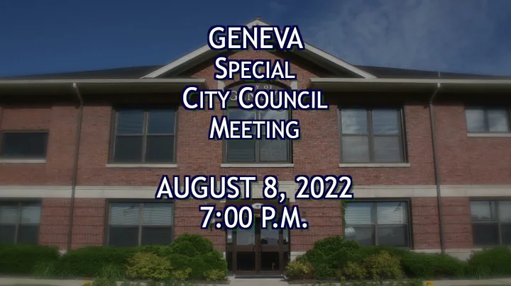 Special City Council Meeting August 8, 2022 - City of Geneva, IL