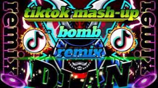 Tiktok mash_up bomb remix ( dj A'N)