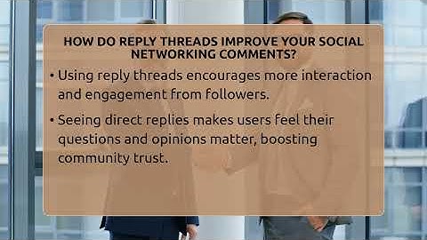 How Do Reply Threads Improve Your Social Networking Comments? - Everyday-Networking