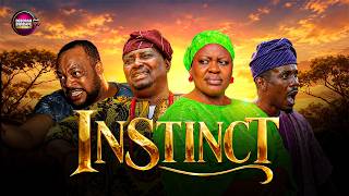 INSTINCT - LATEST NOLLYWOOD MOVIE 2026 | ANTAR LANIYAN | ADEMOLA AMOO | TEE FAMOUS | ARIKE ADEYANJU