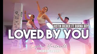 LOVED BY YOU ♪ - Justin Bieber ft Burna Boy | Lydia Martorell Choreography