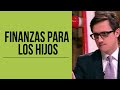 Finanzas para los hijos /Juan Diego Gómez