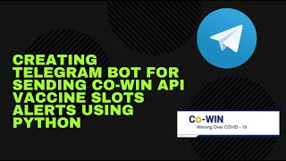 Creating Telegram bot for sending Cowin APIs vaccine slots alerts using Python