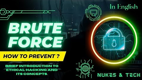 BRUTE FORCE | How to protect your account against Brute Force | #nukesandtech