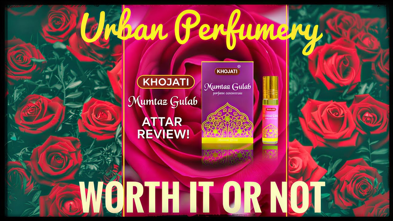 Rose attar mumtaz gulab under 100rs by khojati 