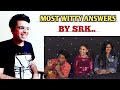 Indian Reaction on Shahrukh khan Most Witty Answers | SRK Thug Life | Mature Reactions