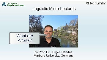 MOR_012 - Linguistic Micro-Lectures: Affixes