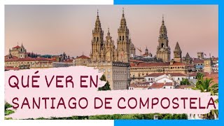 GUÍA COMPLETA ▶ Qué ver en la CIUDAD de SANTIAGO DE COMPOSTELA (ESPAÑA) 🇪🇸 🌏Turismo y viajes GALICIA