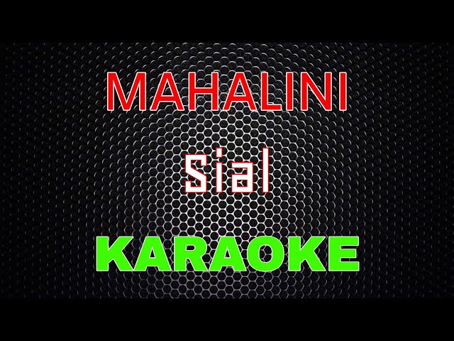 MAHALINI - SIAL [Karaoke] | LMusical class=