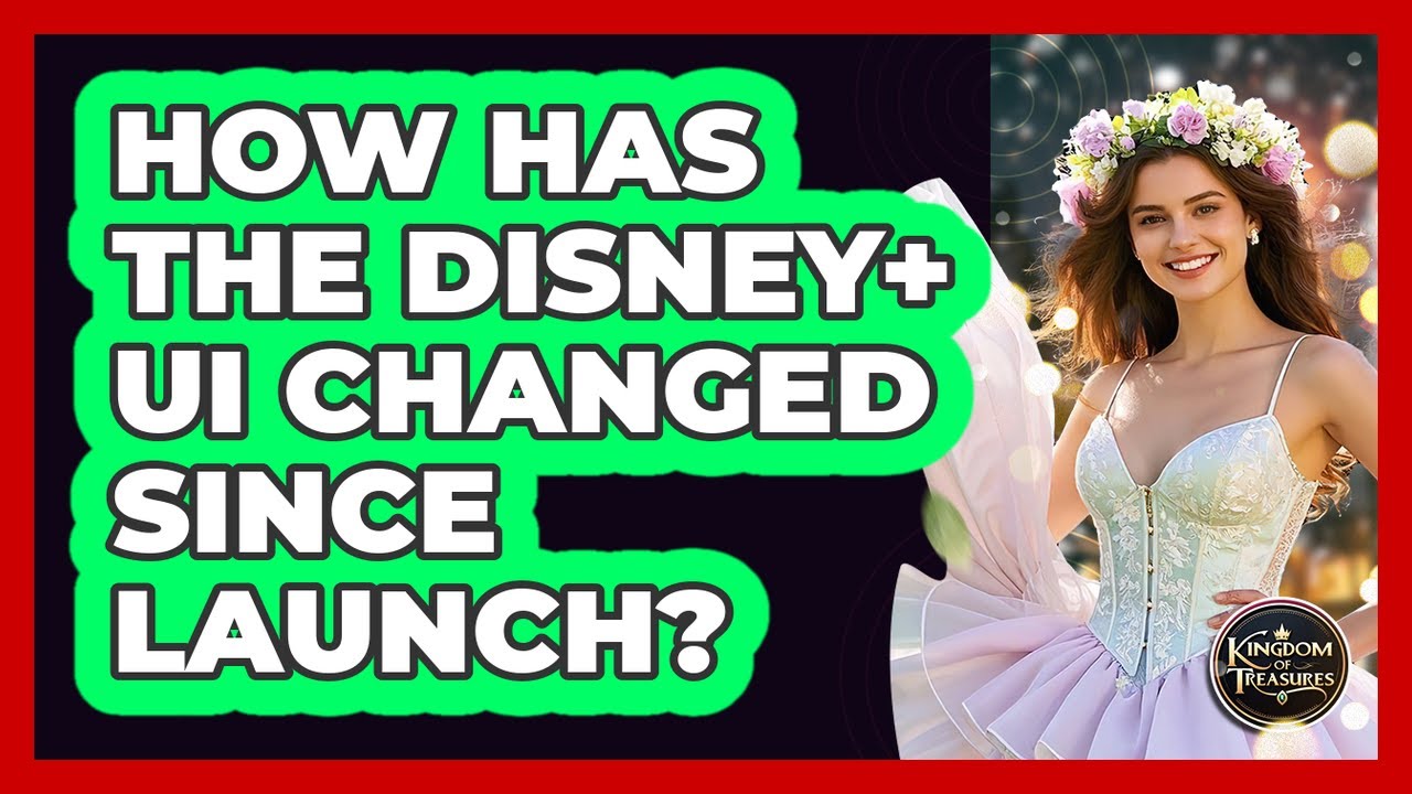 How Has The Disney+ UI Changed Since Launch? - Kingdom Of Treasures ...