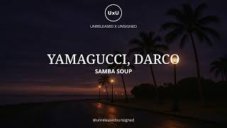 Samba Soup Yamagucci, Darco Presented By Uxu