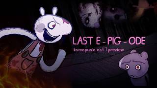 [FNF] LAST E-PIG-ODE (Fanmade teaser gameplay)