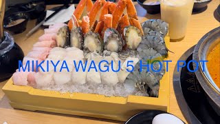 MIKIYA WAGU 5 all you can eat hot pot, what to know? Yummy