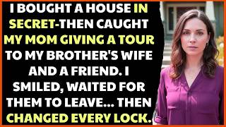 Famous I Bought a House in Secret—Then Caught My Mom Giving a Tour to My Brother's Wife and a Friend Profile