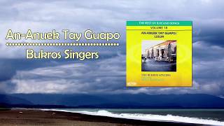 Bukros Singers An Anuek Tay Guapo Lyric Video chords