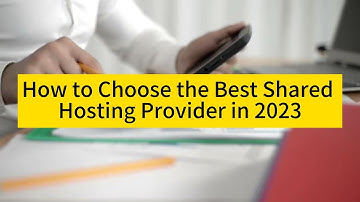 How to Choose the Best Shared Hosting Provider in 2023 - Raksmart