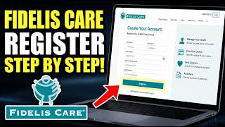 How to Register with Fidelis Care - Detailed Guide