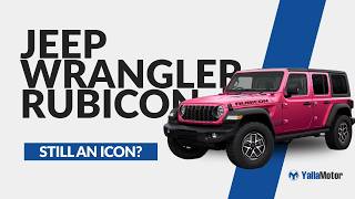 Tech Meets Tough: Is the 2024 Jeep Wrangler Rubicon Still an Icon?