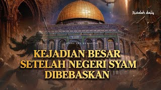 Huru Hara Setelah Negeri Syam Dibebaskan di Akhir Zaman Oleh Ummat Islam