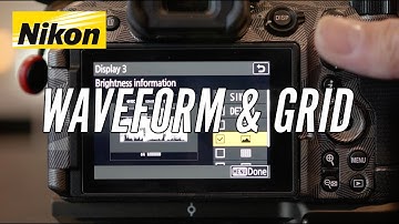 Nikon Z6 III, Z8 & Z9 - How to Turn on Waveform & Grid