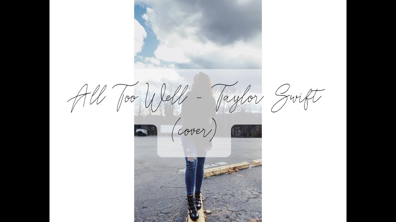 All Too Well - Taylor Swift Cover by Sara King