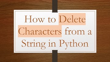 How to Delete Characters from a String in Python