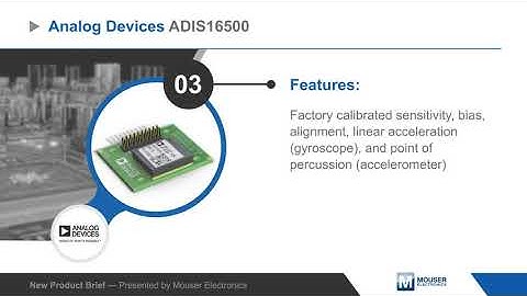 Analog Devices Inc. ADIS16500 Precision, Miniature MEMS IMU — New Product Brief | Mouser
