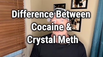 Difference Between Cocaine & Crystal Meth