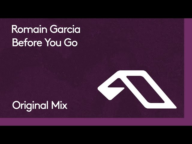 Romain Garcia - Before You Go