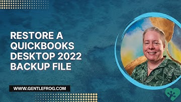 Restore a QuickBooks Desktop 2022 Backup File