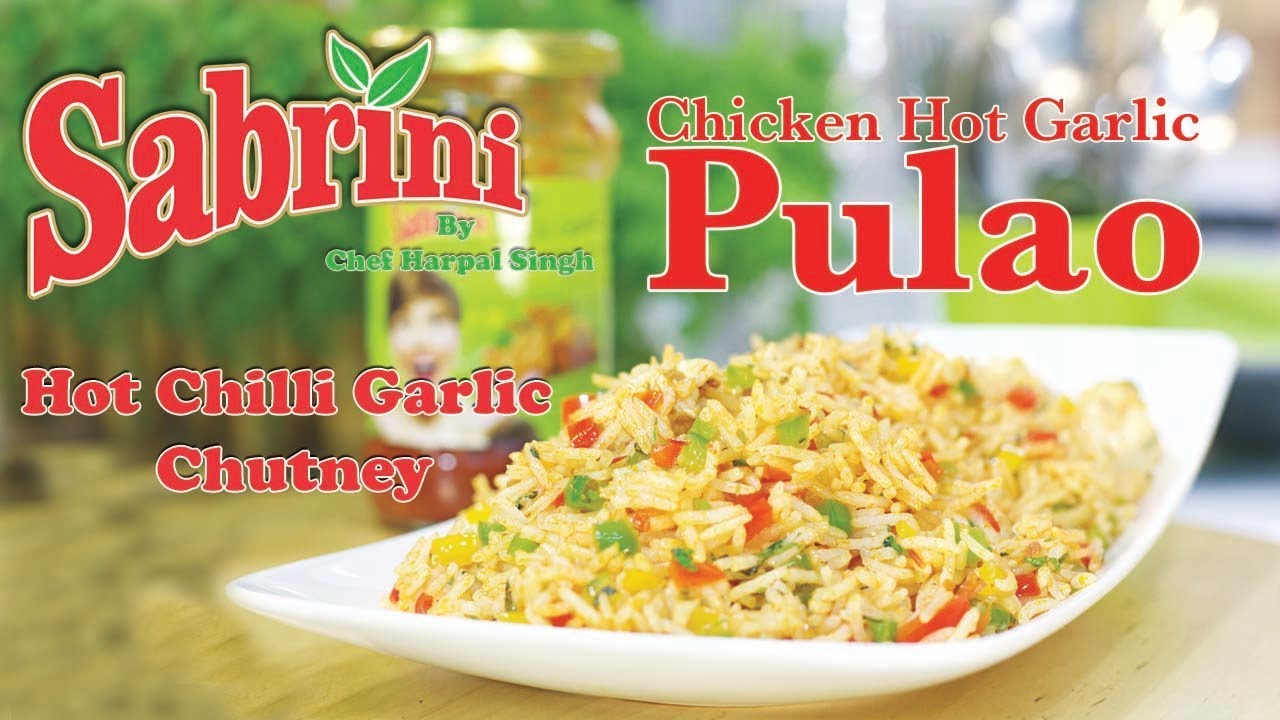 Quick Chicken Pulao #Sabrini Chutney |Chef Harpal Singh | chefharpalsingh