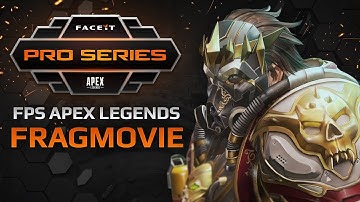 FACEIT Pro Series - Apex Legends Fragmovie!