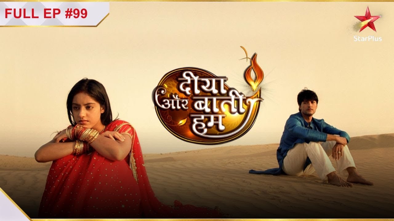 Diya Aur Baati Hum | Episode 99