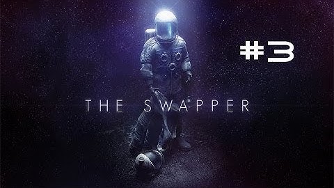 The Swapper Walkthrough - #3